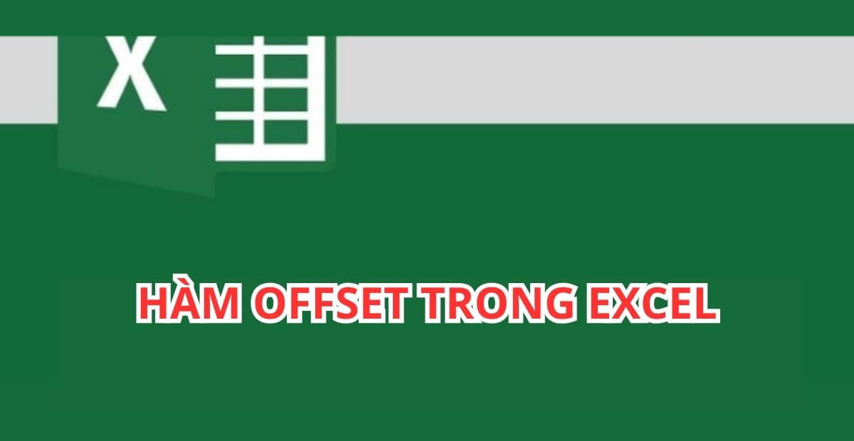 Hàm OFFSET trong Excel là gì